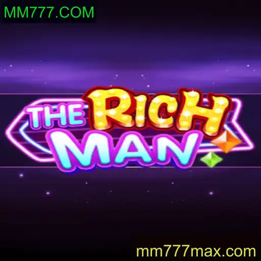 TheRichMan: Descubra o Empolgante Mundo do Jogo MM777.COM