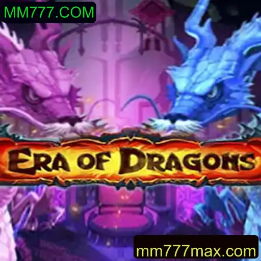 Conheça EraOfDragons, o Jogo Revolucionário no Universo MM777.COM